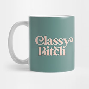 Classy Bitch peach Green and Peach Fuzz Pink Mug